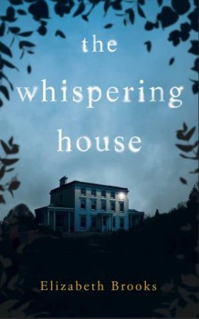 The Whispering House by Elizabeth Brooks