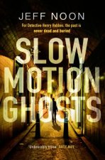 Slow Motion Ghosts