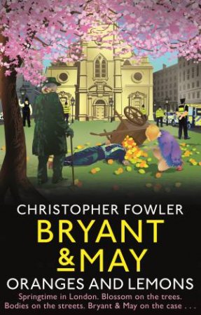 Bryant & May - Oranges and Lemons by Christopher Fowler