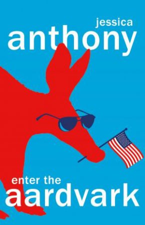 Enter The Aardvark by Jessica Anthony