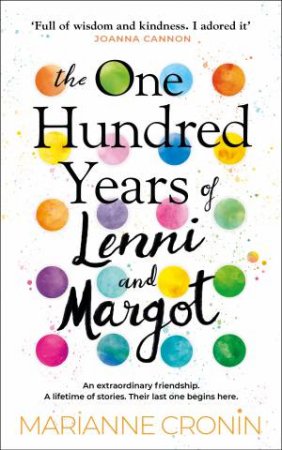 The One Hundred Years Of Lenni And Margot by Marianne Cronin