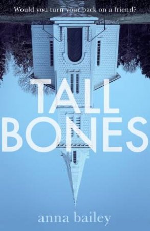 Tall Bones by Anna Bailey