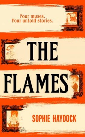 The Flames by Sophie Haydock