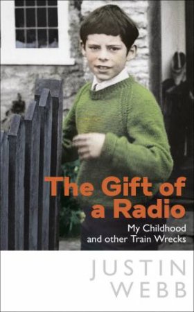 The Gift Of A Radio by Justin Webb