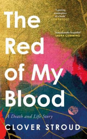 The Red Of My Blood by Clover Stroud