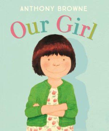 Our Girl by Anthony Browne