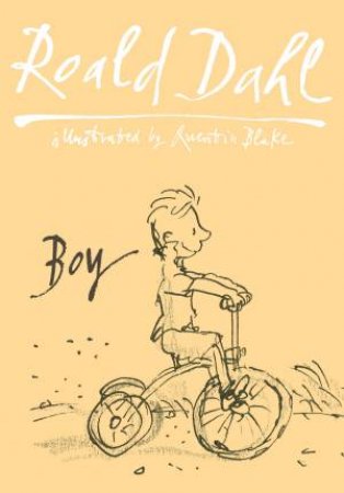 Boy: Tales Of Childhood: Autobiography by Roald Dahl