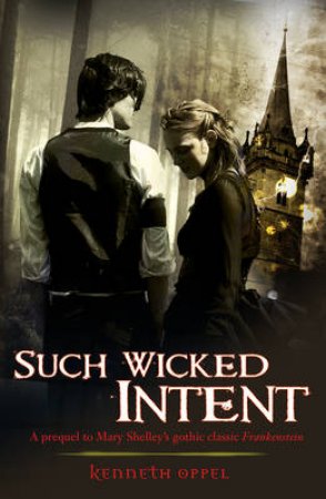 Such Wicked Intent by Kenneth Oppel