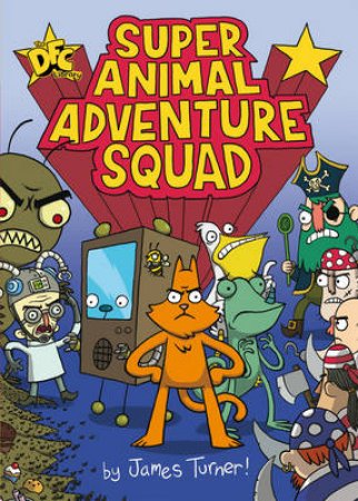 D F C Library: Super Animal Adventures by James Turner