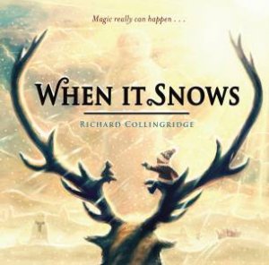 When It Snows by Richard Collingridge