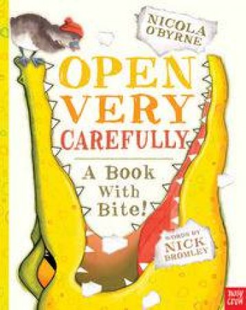 Open Very Carefully by Nick Bromley & Nicola O'Byrne