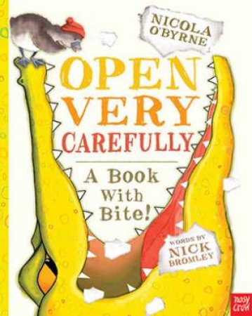 Open Very Carefully by Nick Bromley