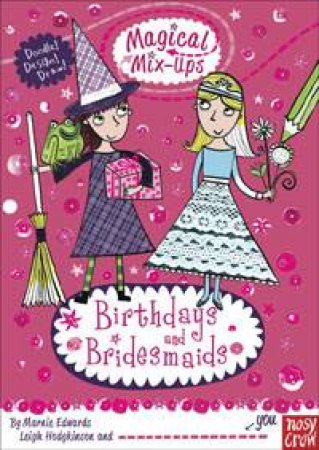 Magical Mix-Ups: Birthdays and Bridesmaids by Marnie Edwards