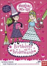 Magical MixUps Birthdays and Bridesmaids