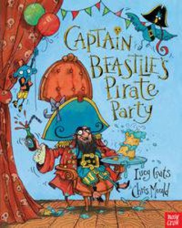 Captain Beastlie's Pirate Party by Lucy Coats