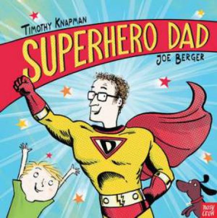 Superhero Dad by Joe Berger & Timothy Knapman