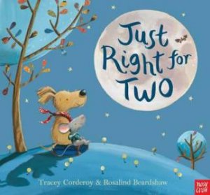 Just Right for Two by Tracey Corderoy