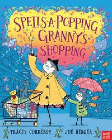 Spells-a-Popping, Granny's Shopping by Tracey Corderoy& Joe Berger