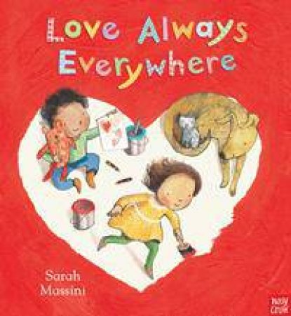 Love Always Everywhere by Sarah Massini