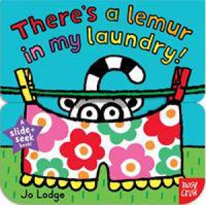 There's a Lemur in my Laundry by Jo Lodge