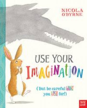 Use Your Imagination by Nicola O'Bryne