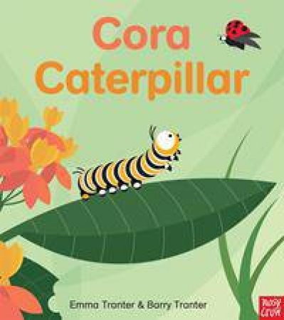 Cora Caterpillar by Emma Tranter