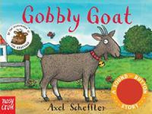 Noisy Farm: Gobbly Goat by Axel Scheffler