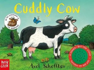 Noisy Farm: Cuddly Cow by Axel Scheffler