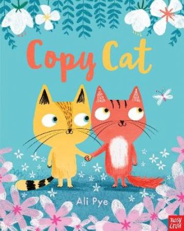 Copy Cat by Ali Pye