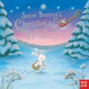 Snow Bunny's Christmas Wish by Rebecca Harry