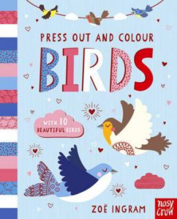 Press-Out And Colour Birds by Zoe Ingram