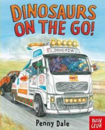 Dinosaurs On The Go! by Penny Dale