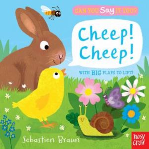 Can You Say It Too? Cheep! Cheep! by Sebastien Braun