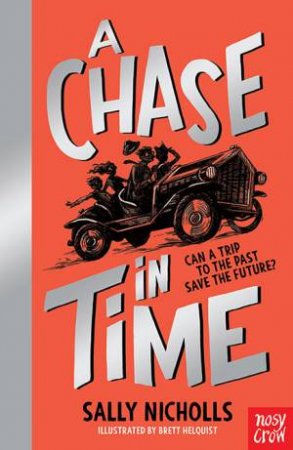 A Chase In Time by Sally Nicholls