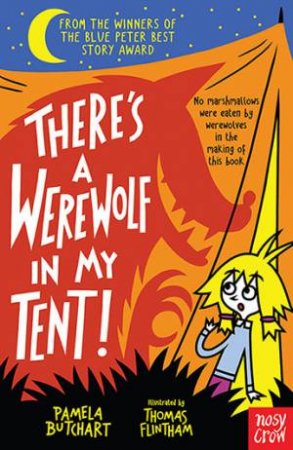 There's A Werewolf In My Tent by Pamela Butchart & Thomas Flintham