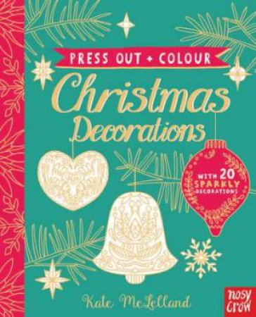 Press Out And Colour: Christmas Decorations by Kate McLelland