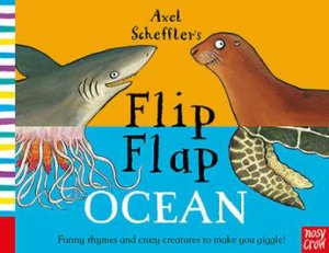 Axel Scheffler's Flip Flap Ocean by Axel Scheffler