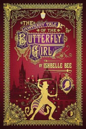 The Contrary Tale of the Butterfly Girl by Ishbelle Bee