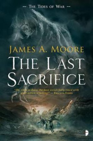 The Last Sacrifice by James A Moore