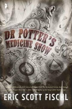 Dr Potter's Medicine Show by Eric Scott Fischl