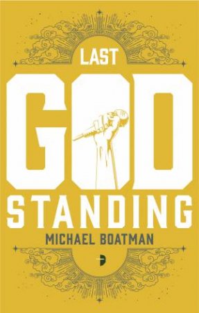 The Last God Standing by Michael Boatman