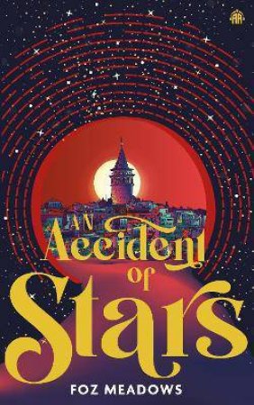 An Accident Of Stars by Foz Meadows