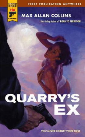 Quarry's Ex by Max Allan Collins