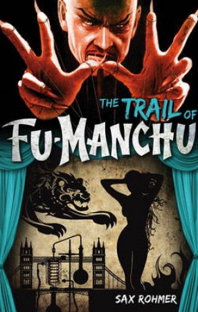 Fu-Manchu - The Trail of Fu-Manchu by Sax Rohmer