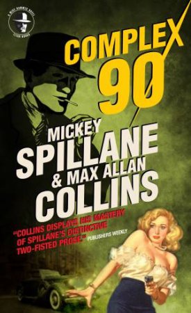 Complex 90 by Mickey Spillane & Max Allan  Collins