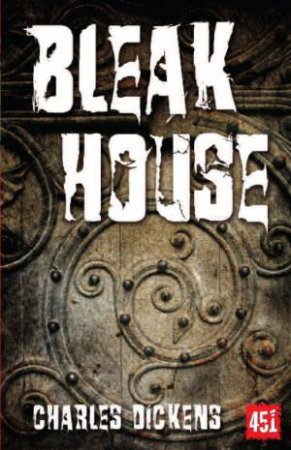 Bleak House: Gothic Fiction by DICKENS CHARLES