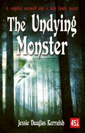 Undying Monster: Gothic Fiction by KERUISH JESSE DOUGLAS