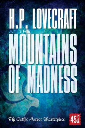 At the Mountains of Madness: Gothic Fiction by LOVECRAFT H P