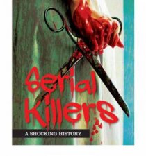 Serial Killers A Shocking History