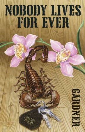 Nobody Lives For Ever by John Gardner